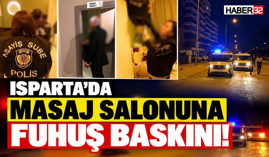 Isparta'da Masaj Salonuna Fuhuş Baskını!