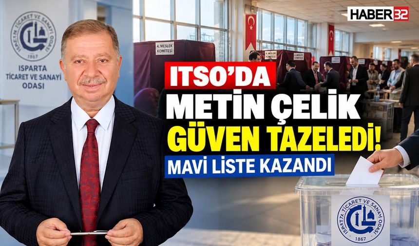 ITSO'da Metin Çelik Güven Tazeledi: Mavi Liste Kazandı!