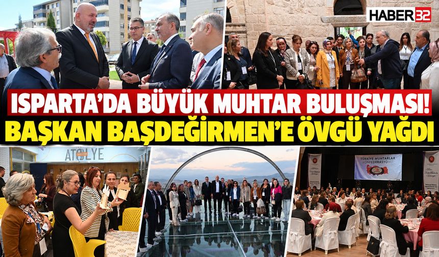 Türkiye'nin Kadın Muhtarları Isparta’ya Hayran Kaldı!