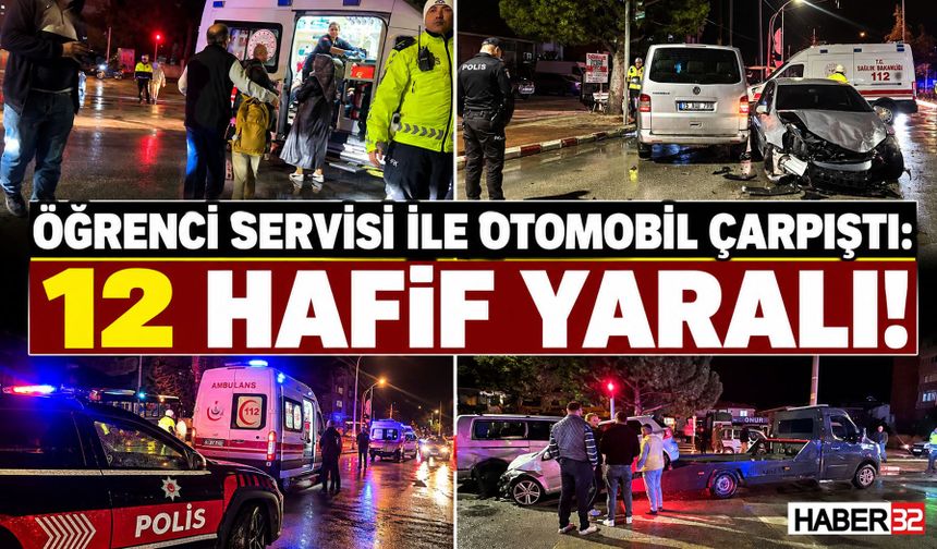 Öğrenci Servisi İle Otomobil Çarpıştı: 12 Yaralı!