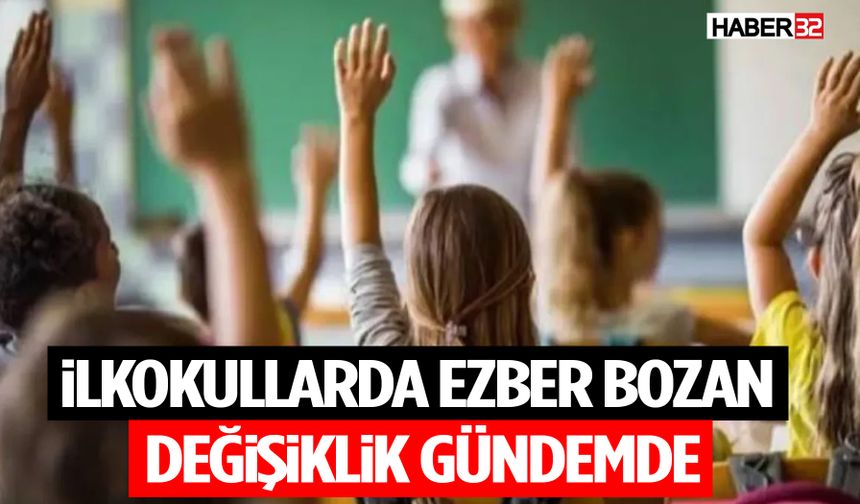 İlkokullarda Ezber Bozan Değişiklik Gündemde