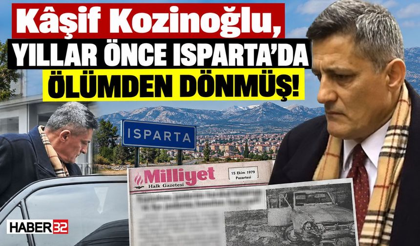 Kâşif Kozinoğlu, Yıllar Önce Isparta'da Ölümden Dönmüş!