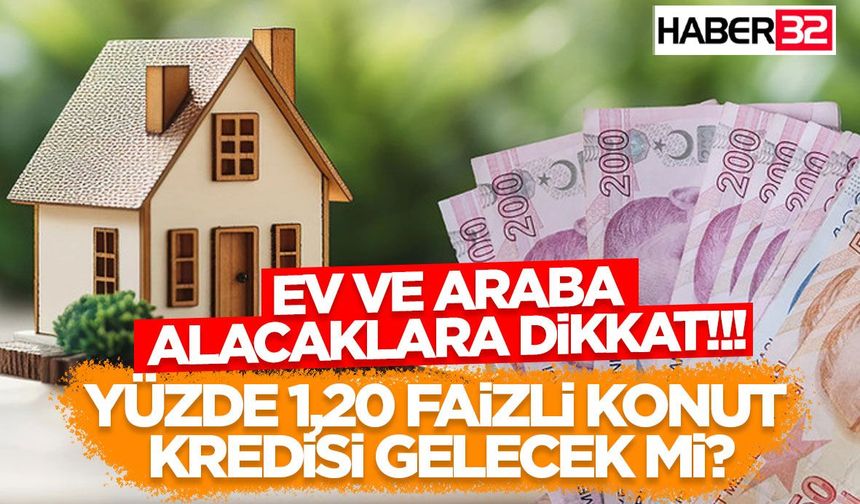 Ev ve Araba Alacaklara Kritik Uyarı!