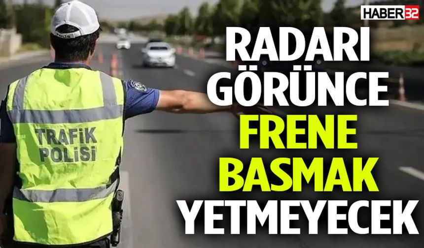 Radarı Görünce Frene Basmak Yetmeyecek
