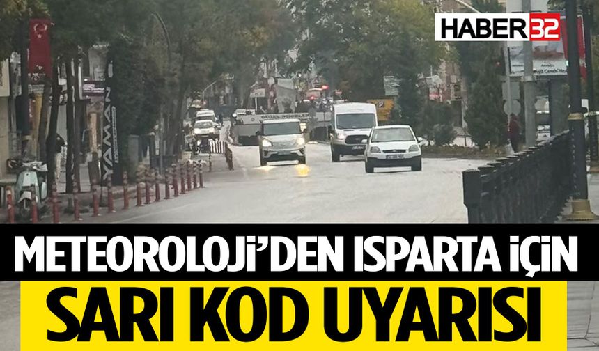 Isparta İçin Sarı Kodlu Uyarı!