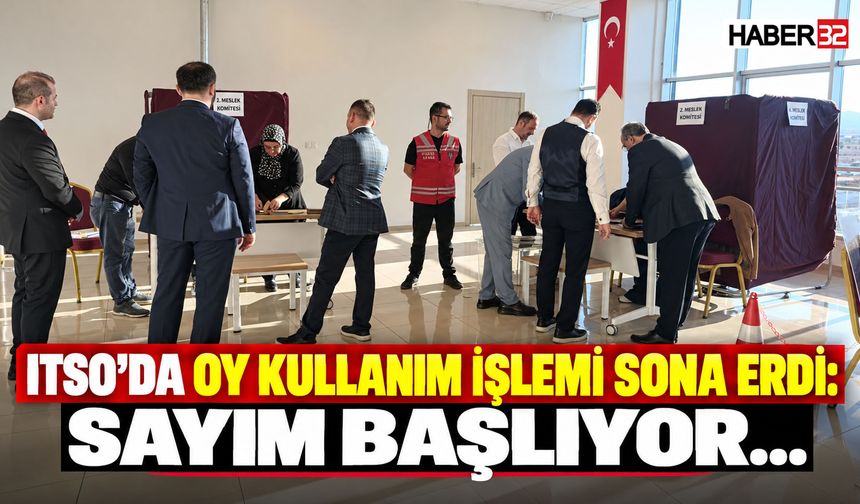 ITSO'da Oy Kullanımı Sona Erdi, Sayıma Başlandı
