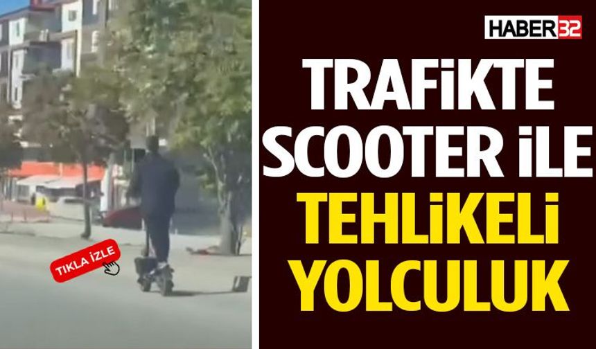 Trafikte Akılalmaz Görüntü! Scooter İle Tehlikeli Yolculuk
