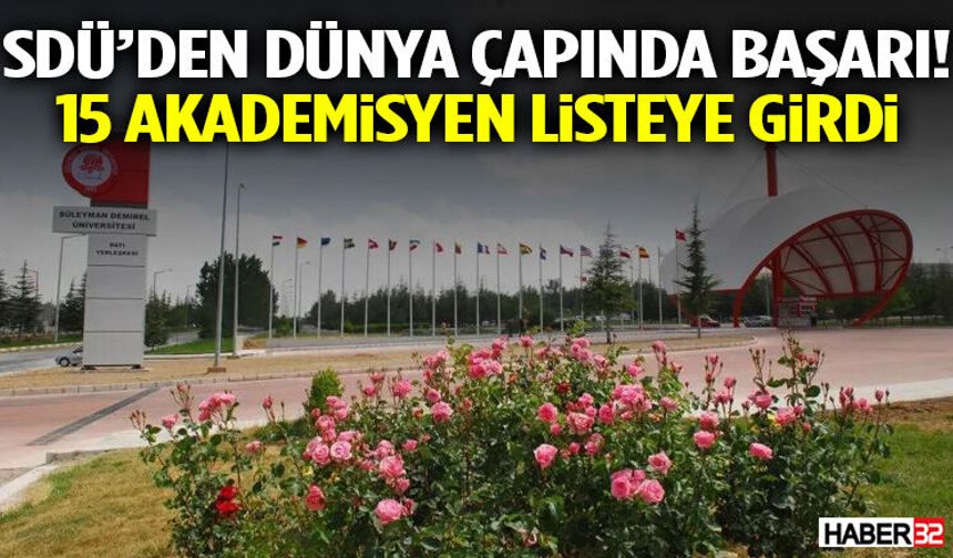 SDÜ’den Dünya Çapında Başarı! 15 Akademisyen Listeye Girdi