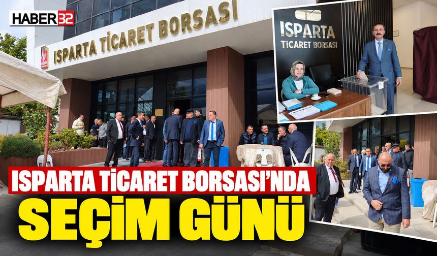 Isparta Ticaret Borsası'nda Seçim Günü!