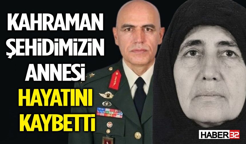 Kahraman Şehidimizin Annesi Hayatını Kaybetti