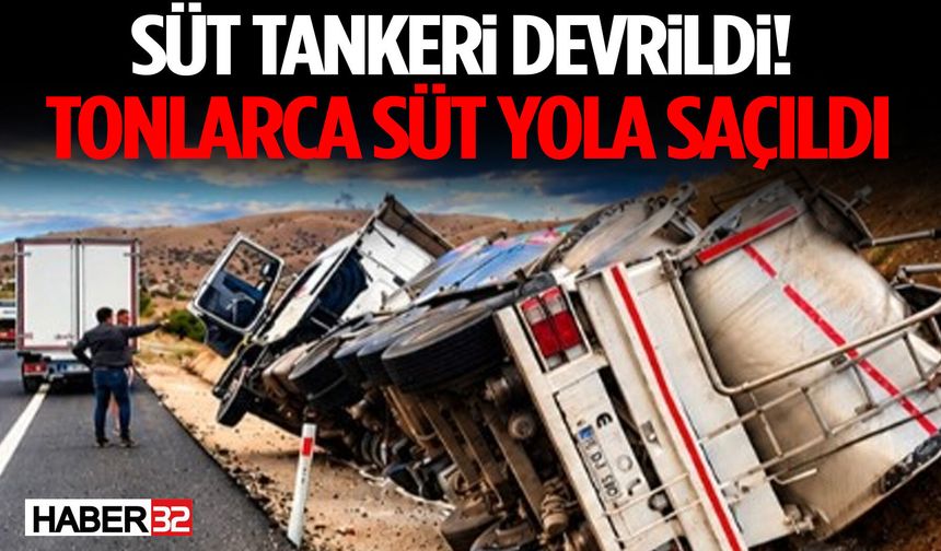 Burdur’da Süt Tankeri Devrildi! Süt Yola Döküldü