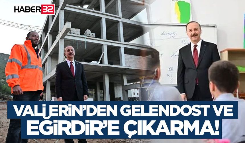 Vali Erin’den Gelendost ve Eğirdir’e Ziyaret Çıkarma!