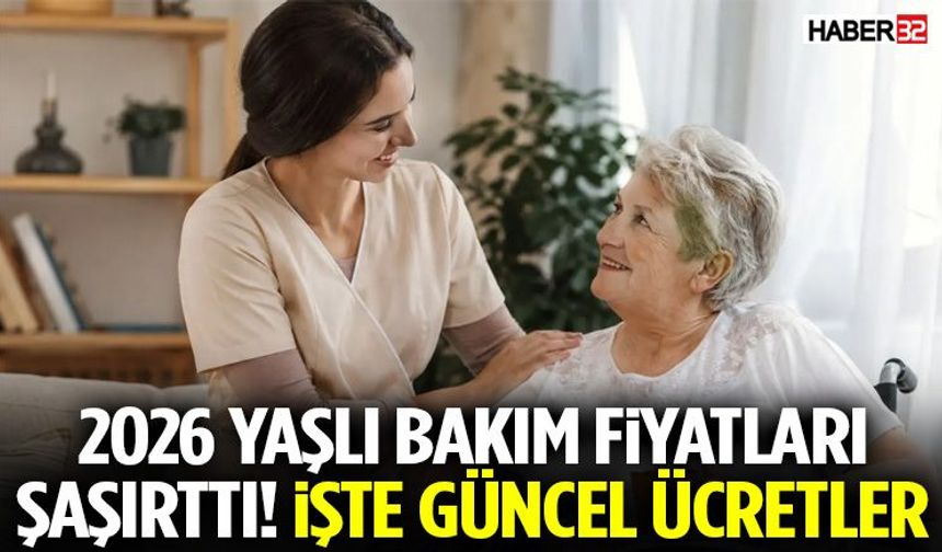 2026 Yaşlı Bakım Fiyatları Şaşırttı! İşte Güncel Ücretler