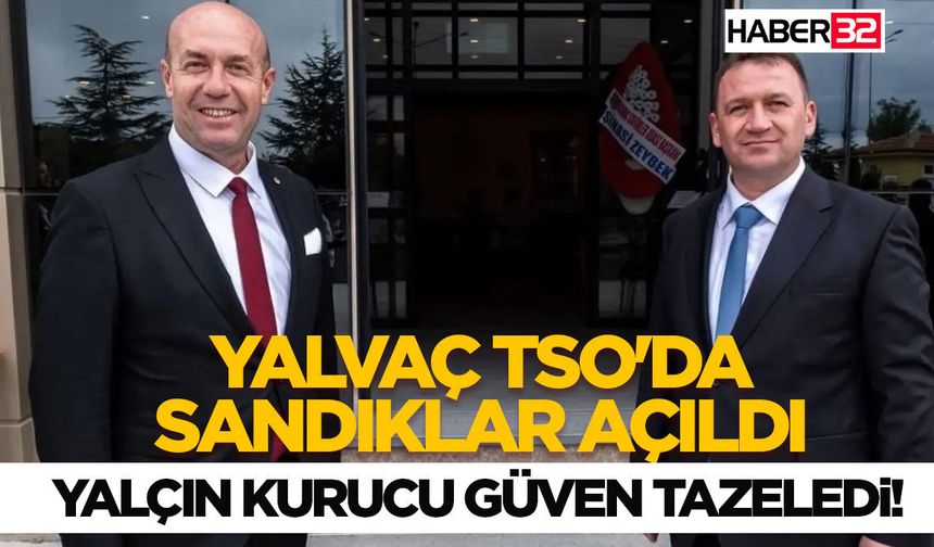 Yalvaç TSO'da Sandıklar Açıldı: Yalçın Kurucu Güven Tazeledi!