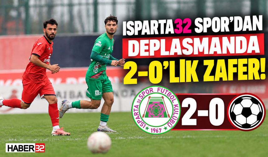 Isparta32Spor'dan Düzcespor Deplasmanında 2-0'lık Zafer!