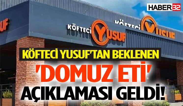 Köfteci Yusuf'tan beklenen 'domuz eti' açıklaması geldi!