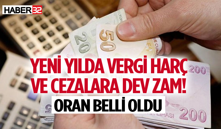 Yeni yılda vergi harç ve cezalara dev zam!