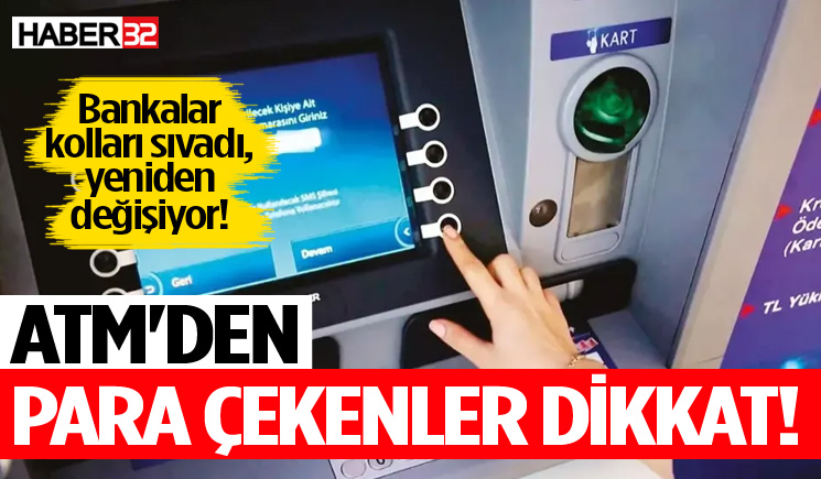 ATM’den para çekme limitleri yeniden değişiyor