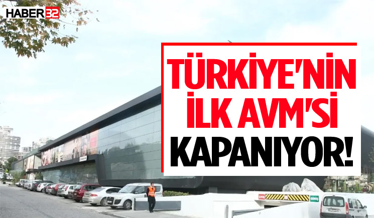 Türkiye'nin ilk AVM'si kapanıyor!