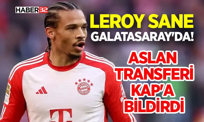 Leroy Sane Galatasaray'da!