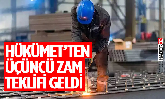 Hükümet’ten üçüncü zam teklifi geldi