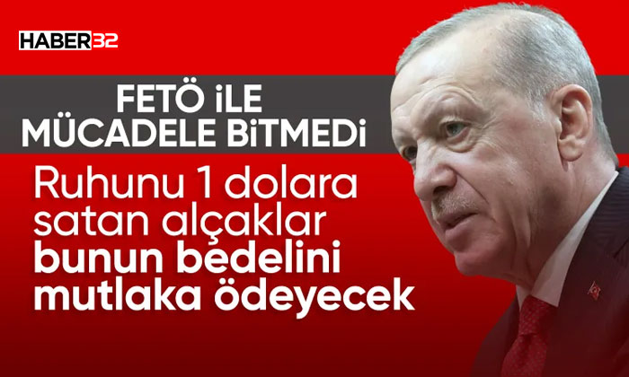 Cumhurbaşkanı Erdoğan: FETÖ ile mücadele devam edecek