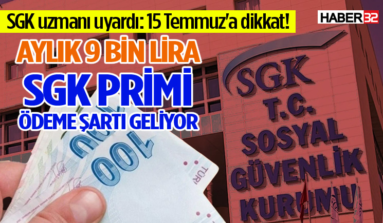 Aylık 9 bin lira SGK primi ödeme şartı geliyor