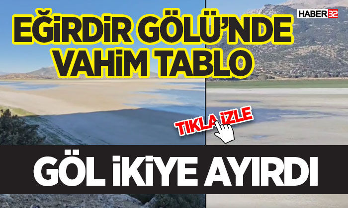 Vahim Tablo - Eğirdir Gölü İkiye Ayırdı