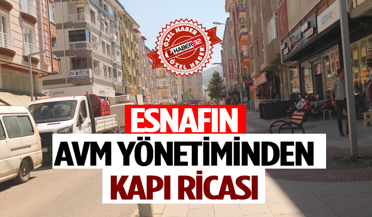 Esnafın AVM Yönetiminden Kapı Ricası