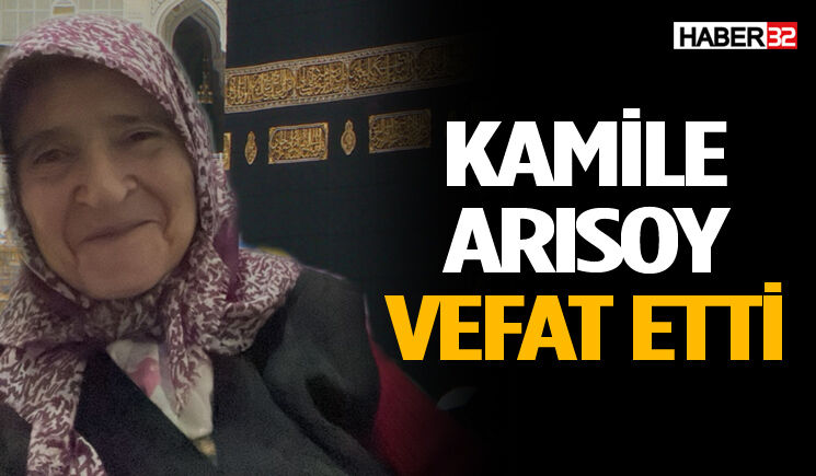 Kamile Arısoy Vefat Etti