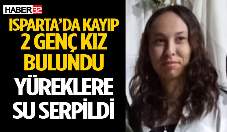 Isparta’da Kayıp 2 Genç Kız Bulundu