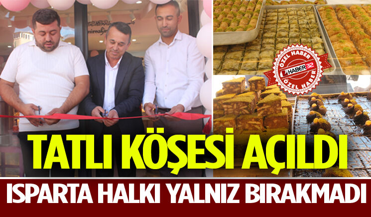 Tatlı Köşesi, Isparta’da hizmete açıldı