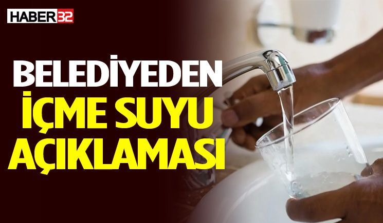 Belediyeden İçme Suyu Açıklaması