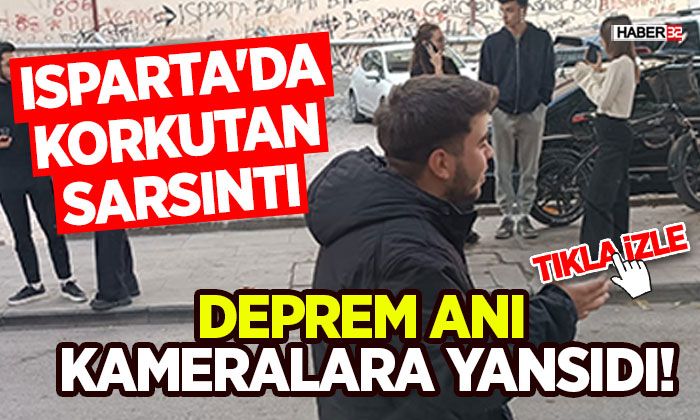 Isparta'da Korkutan Sarsıntı-Deprem Anı Kameralara Yansıdı!