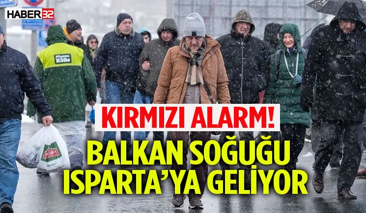 Balkan Soğuğu Isparta’ya Geliyor!