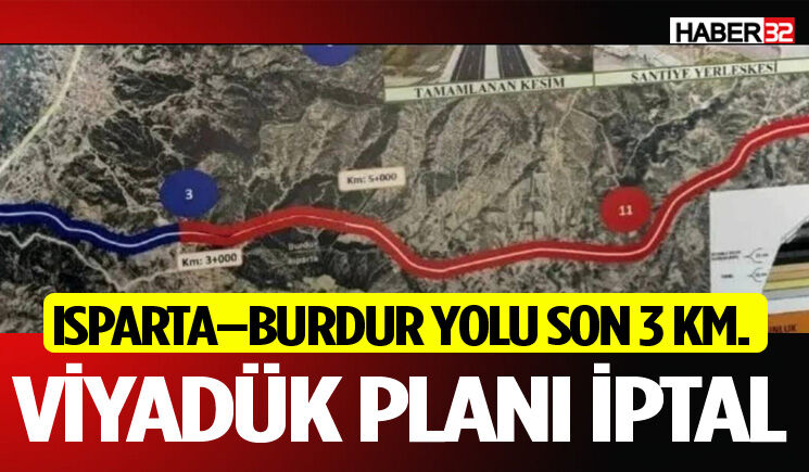 Isparta–Burdur Yolunda Plan Değişti