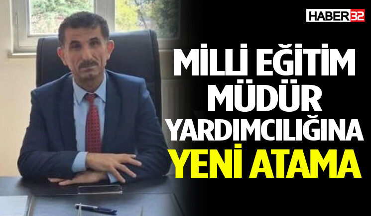 Milli Eğitim Müdür Yardımcılığına Yeni Atama