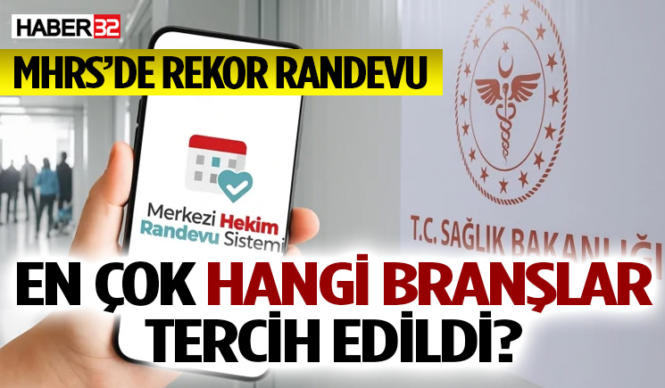 MHRS’de En Çok Randevu Alınan Branşlar Açıklandı