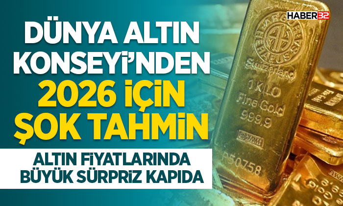 Dünya Altın Konseyi’nden 2026 İçin Şok Tahmin