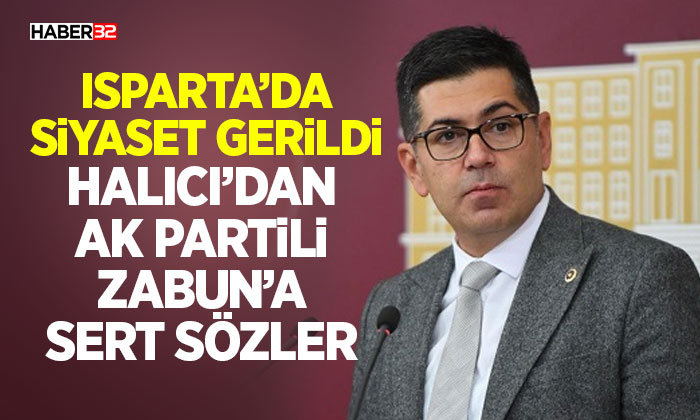 Halıcı’dan Ak Partili Zabun’a Sert Sözler