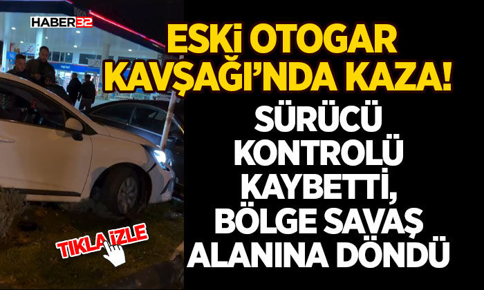 Eski Otogar Kavşağı’nda Kaza!