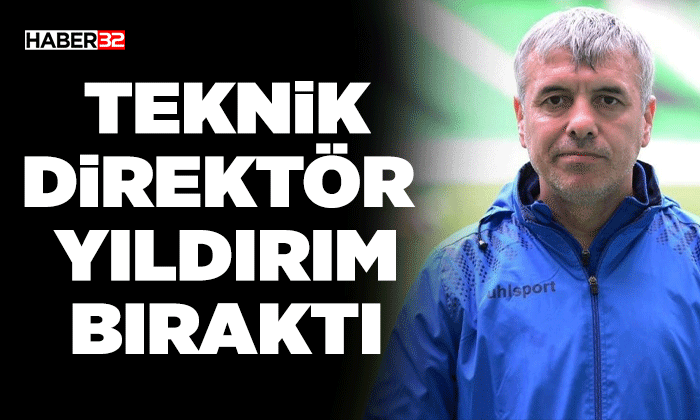 Teknik Direktör Yıldırım bıraktı