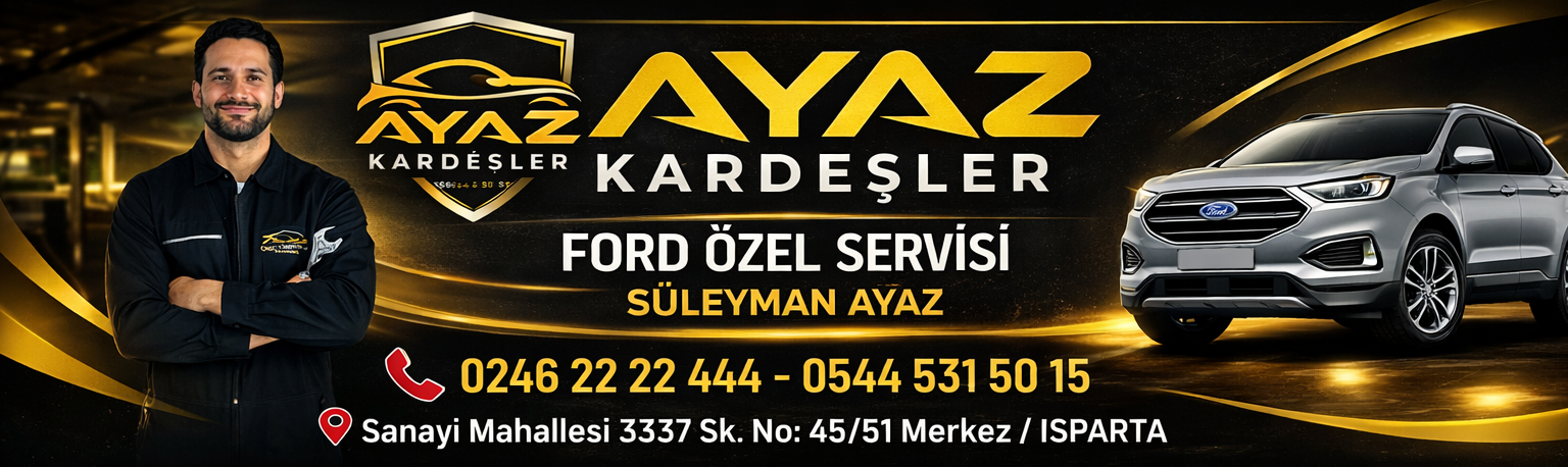 Ayaz Kardeşler’den Ford Sahiplerine Güvenli ve Kaliteli Özel Servis