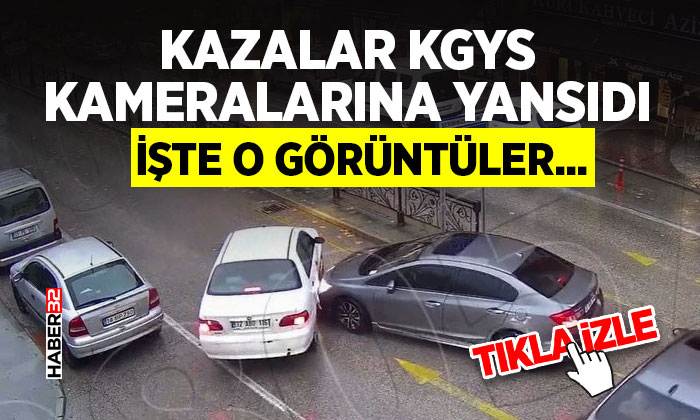 Kazalar Kgys Kameralarına Yansıdı