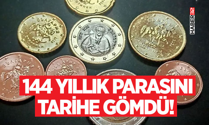 144 Yıllık Parasını Tarihe Gömdü!