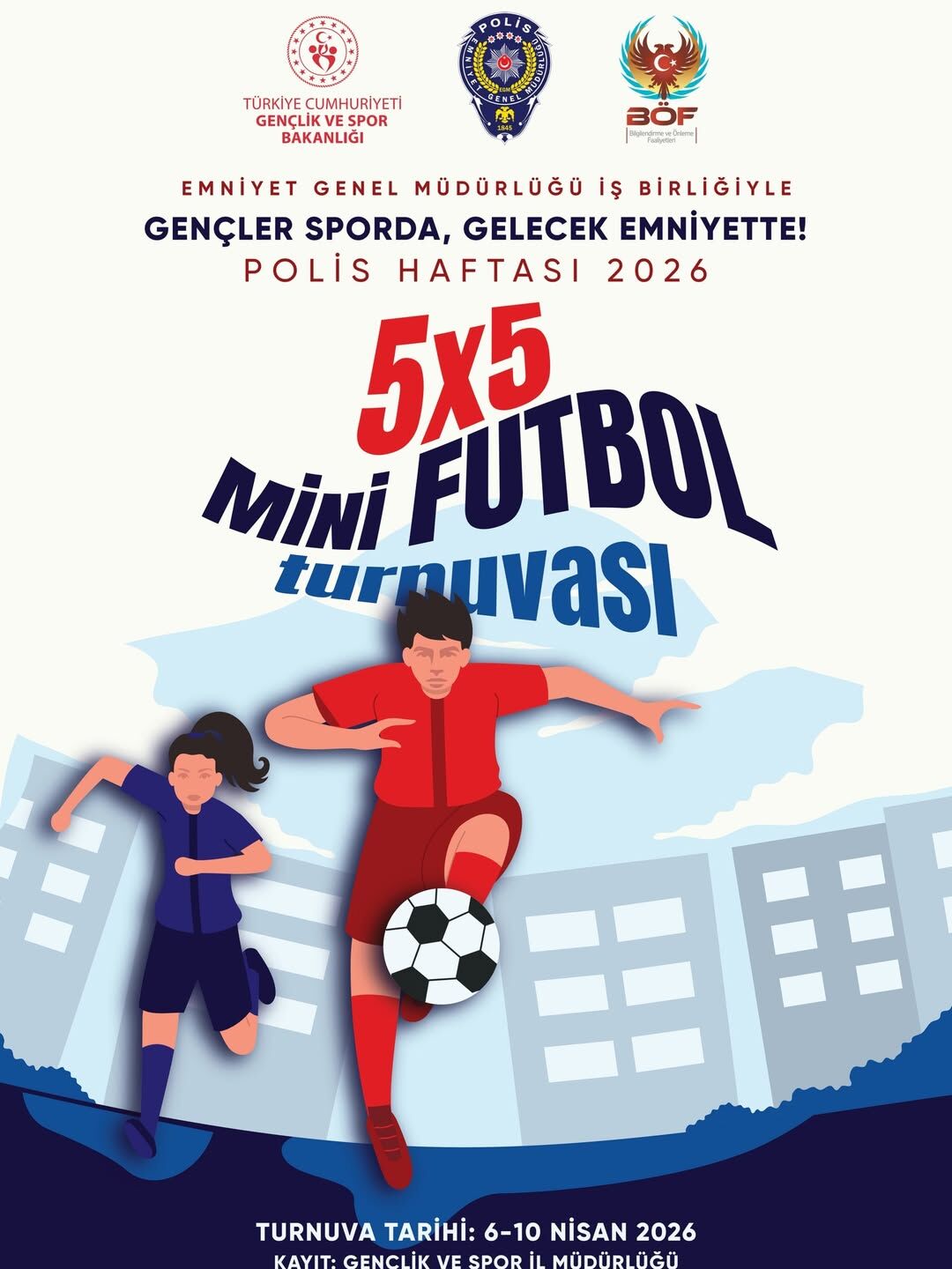 ⚽ Polis Haftası 5X5 Mini Futbol Turnuvası Başlıyor“Gençler Sporda, Gelecek Emniyette” Sloganıyla