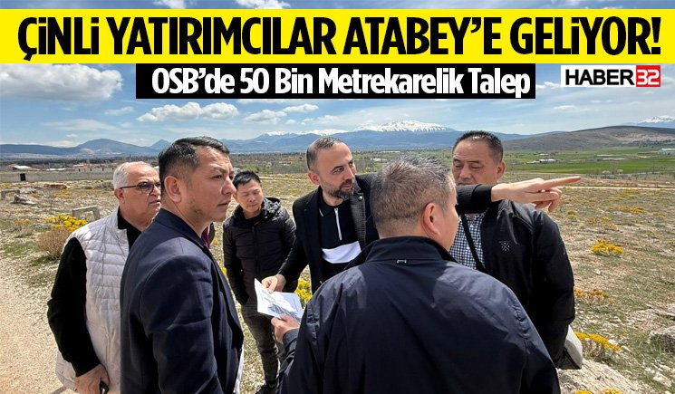 Çinli Yatırımcılar Atabey’e Geliyor!
