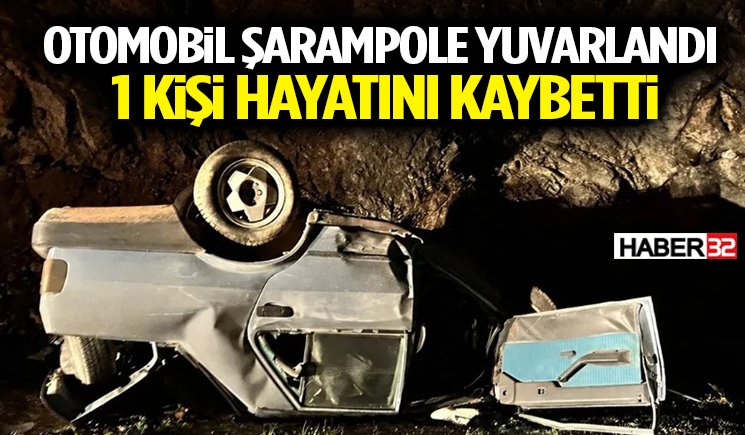 Otomobil Şarampole Yuvarlandı: 1 Kişi Hayatını Kaybetti