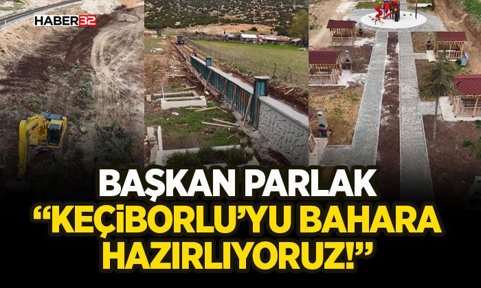 Başkan Parlak: “Keçiborlu’yu Bahara Hazırlıyoruz!”