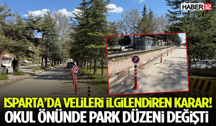 Isparta’da Velileri İlgilendiren Karar! Okul Önünde Park Düzeni